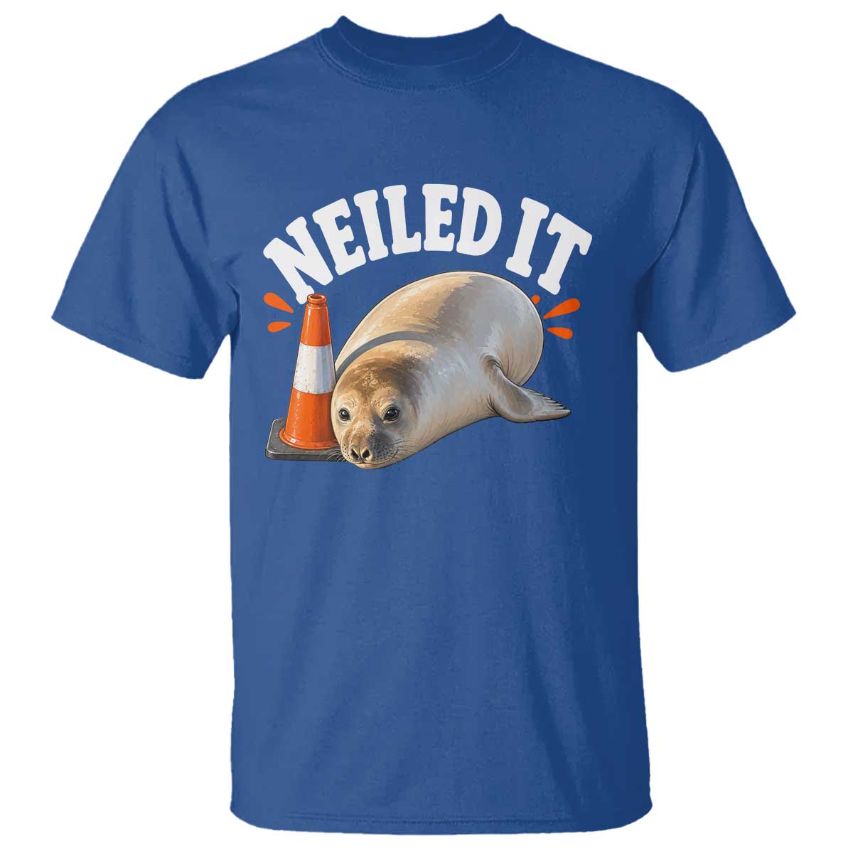 Neil The Seal Nailed It T Shirt Funny Tasmania Elephant Seal Traffic Cone Meme Art TS11 Royal Blue Print Your Wear