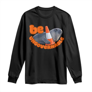 Neil The Seal Be Ungovernable Long Sleeve Shirt Funny Tasmania Elephant Seal Road TS11 Black Print Your Wear