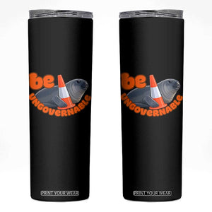 Neil The Seal Be Ungovernable Skinny Tumbler Funny Tasmania Elephant Seal Road TS11 Black Print Your Wear