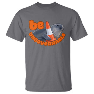Neil The Seal Be Ungovernable T Shirt Funny Tasmania Elephant Seal Road TS11 Charcoal Print Your Wear
