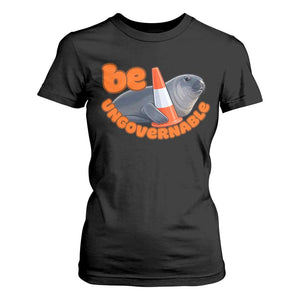 Neil The Seal Be Ungovernable T Shirt For Women Funny Tasmania Elephant Seal Road TS11 Black Print Your Wear