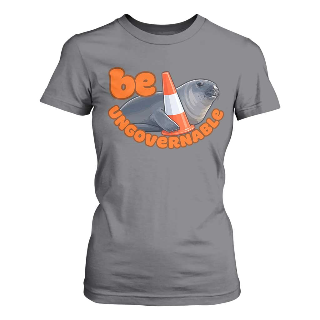 Neil The Seal Be Ungovernable T Shirt For Women Funny Tasmania Elephant Seal Road TS11 Charcoal Print Your Wear