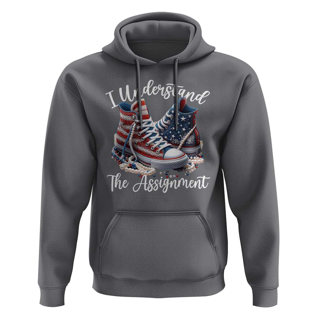 Harris Supporter 2024 Hoodie I Understand The Assignment USA Chucks Pearls TS11 Charcoal Print Your Wear