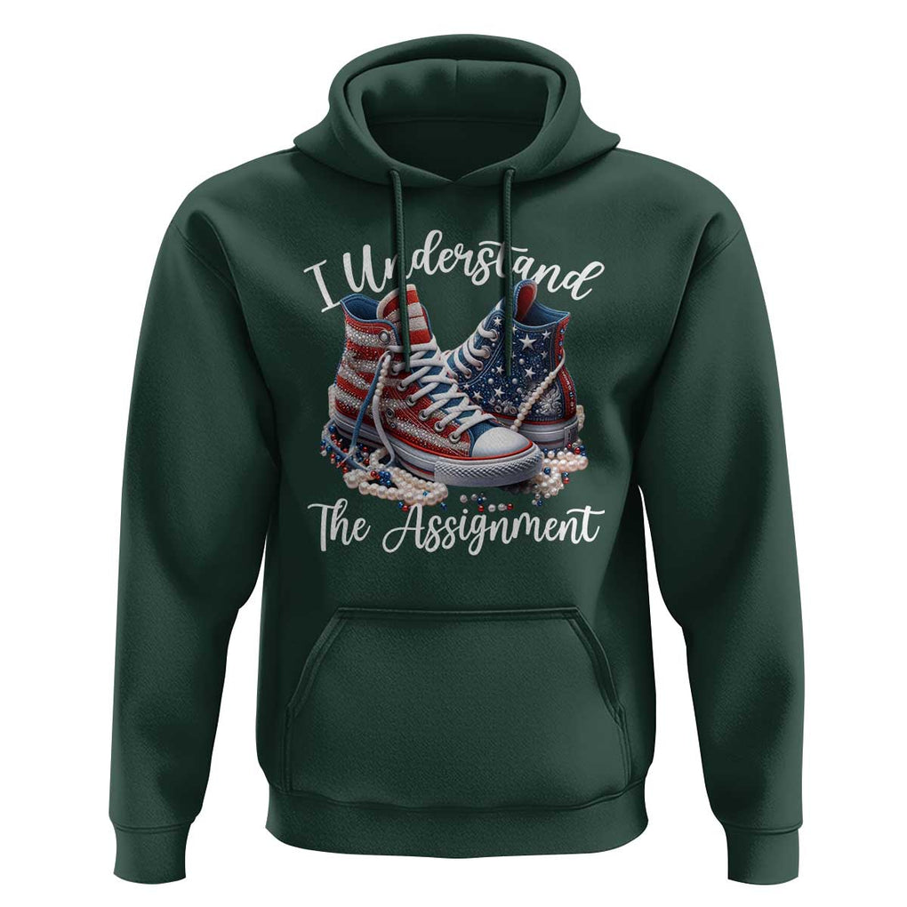 Harris Supporter 2024 Hoodie I Understand The Assignment USA Chucks Pearls TS11 Dark Forest Green Print Your Wear