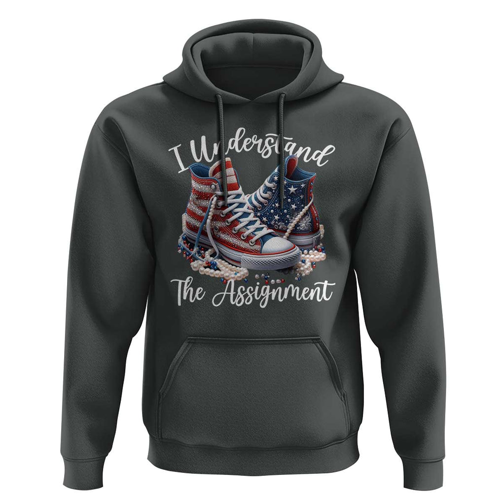 Harris Supporter 2024 Hoodie I Understand The Assignment USA Chucks Pearls TS11 Dark Heather Print Your Wear
