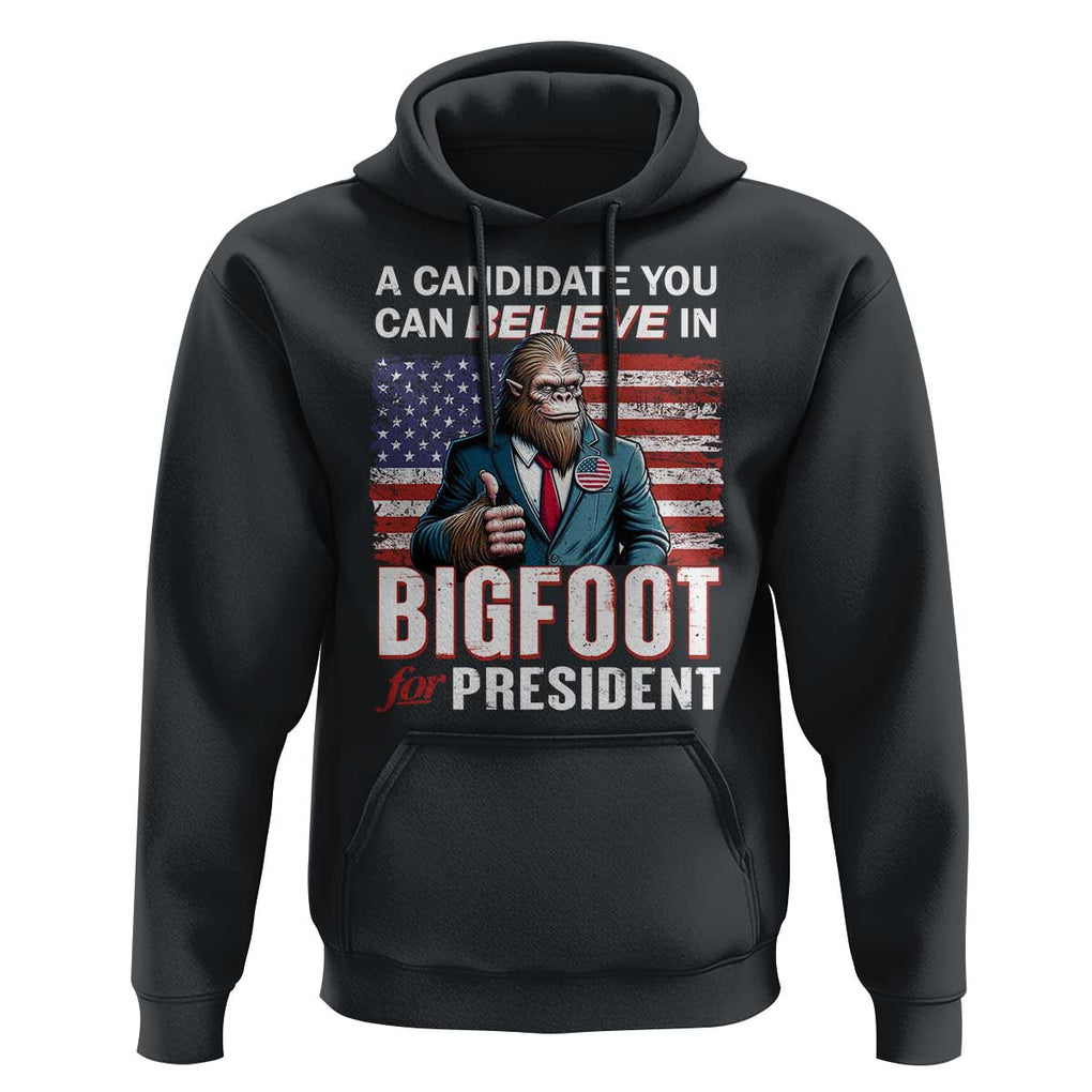 Funny Bigfoot For President Hoodie A Candidate You Can Believe In 2024 Sasquatch USA Flag TS11 Black Print Your Wear