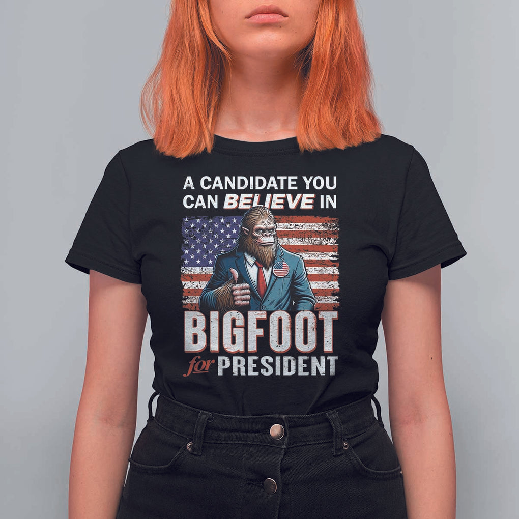Funny Bigfoot For President T Shirt For Women A Candidate You Can Believe In 2024 Sasquatch USA Flag TS11 Black Print Your Wear