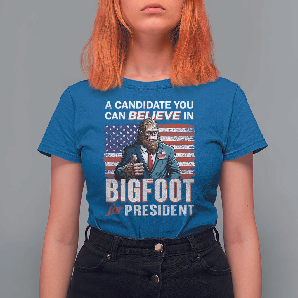 Funny Bigfoot For President T Shirt For Women A Candidate You Can Believe In 2024 Sasquatch USA Flag TS11 Royal Blue Print Your Wear