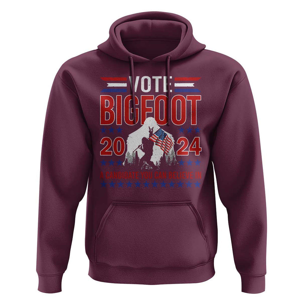 Funny Presidential Election Bigfoot Hoodie Vote Bigfoot A Candidate You Can Believe In 2024 TS11 Maroon Print Your Wear