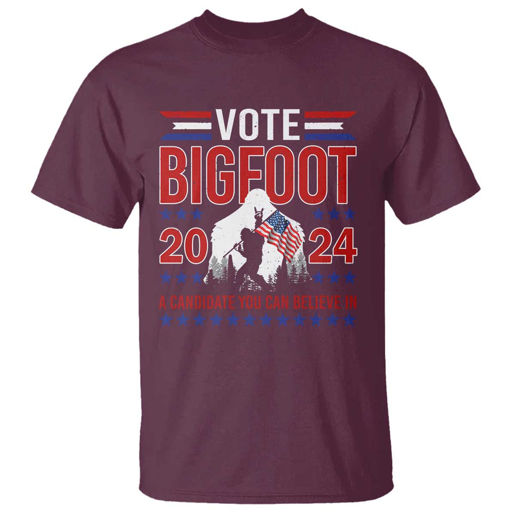 Funny Presidential Election Bigfoot T Shirt Vote Bigfoot A Candidate You Can Believe In 2024 TS11 Maroon Print Your Wear