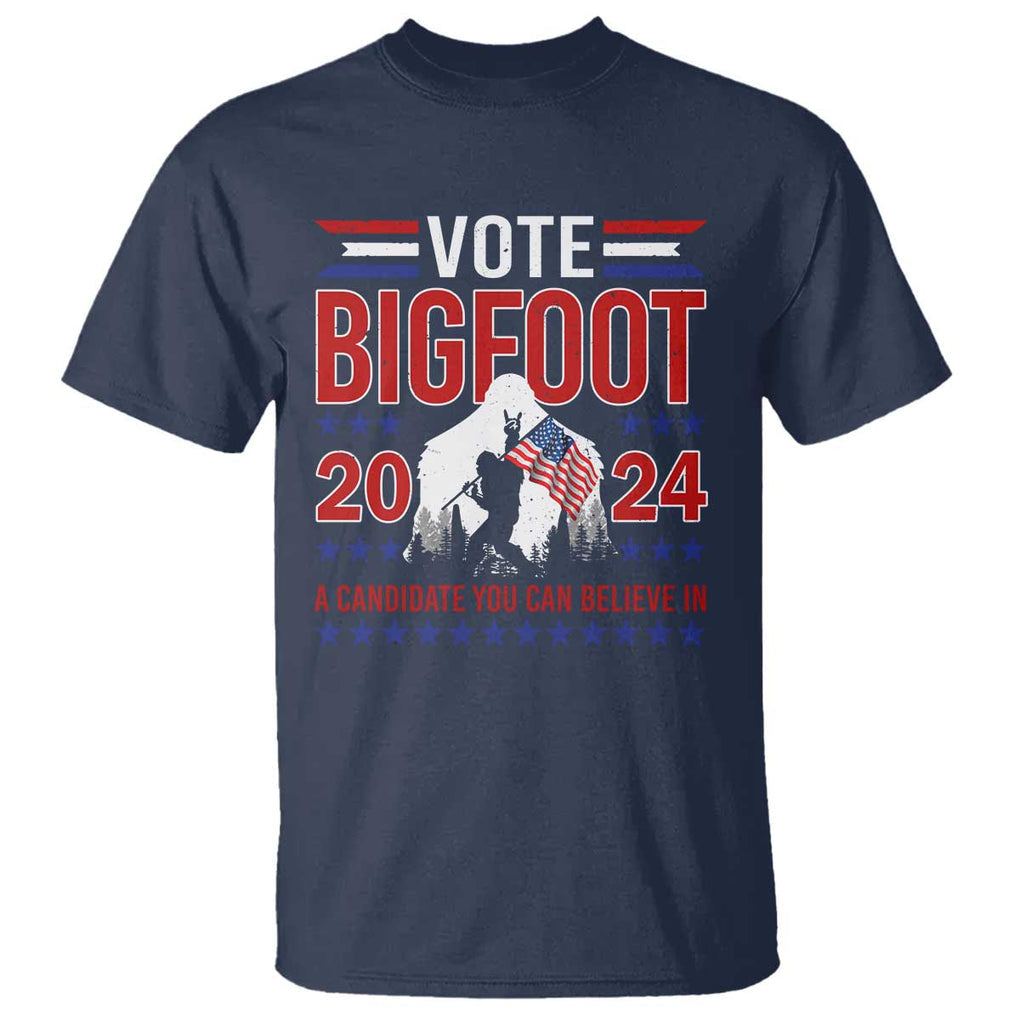 Funny Presidential Election Bigfoot T Shirt Vote Bigfoot A Candidate You Can Believe In 2024 TS11 Navy Print Your Wear