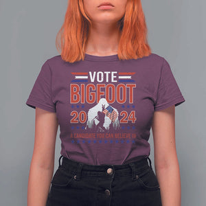 Funny Presidential Election Bigfoot T Shirt For Women Vote Bigfoot A Candidate You Can Believe In 2024 TS11 Maroon Print Your Wear