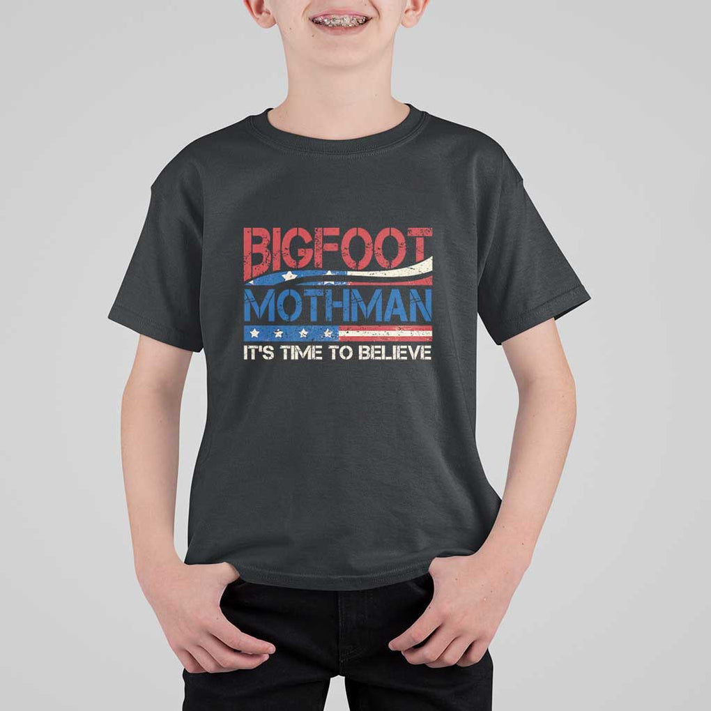 Funny Bigfoot Mothman T Shirt For Kid It's Time To Believe American Flag President Election TS11 Black Print Your Wear