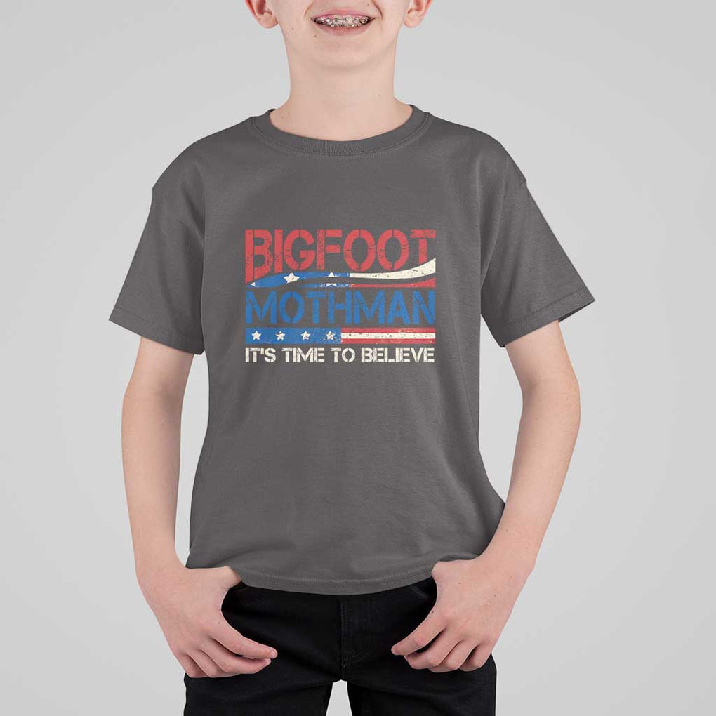 Funny Bigfoot Mothman T Shirt For Kid It's Time To Believe American Flag President Election TS11 Dark Chocolate Print Your Wear