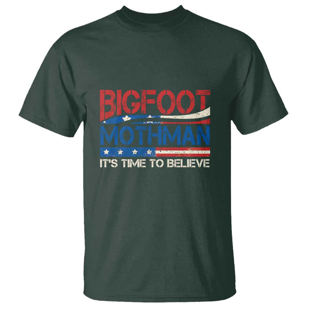 Funny Bigfoot Mothman T Shirt It's Time To Believe American Flag President Election TS11 Dark Forest Green Print Your Wear