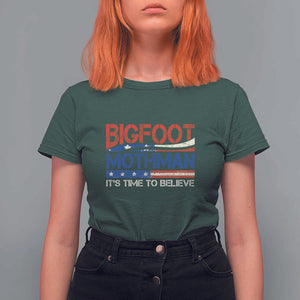 Funny Bigfoot Mothman T Shirt For Women It's Time To Believe American Flag President Election TS11 Dark Forest Green Print Your Wear