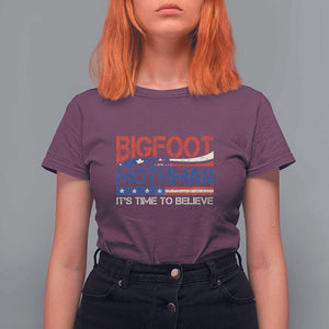 Funny Bigfoot Mothman T Shirt For Women It's Time To Believe American Flag President Election TS11 Maroon Print Your Wear