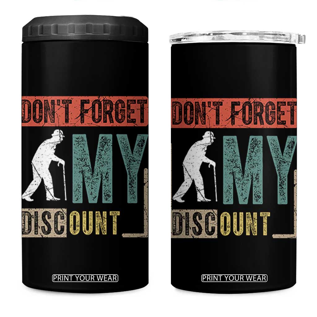 Funny Dont Forget My Discount 4 in 1 Can Cooler Tumbler Old People Gag Retro Sunset TS11 One Size: 16 oz Black Print Your Wear