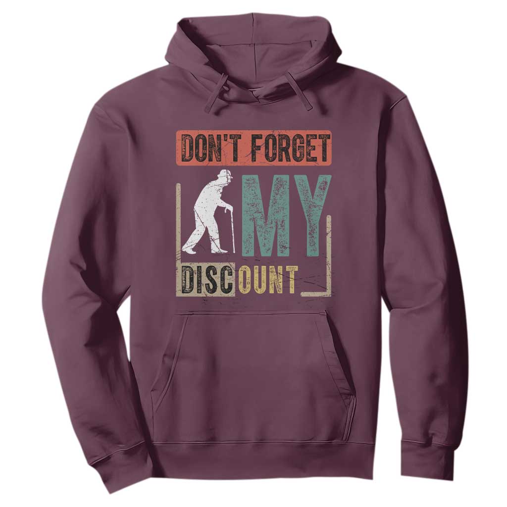 Funny Dont Forget My Discount Hoodie Old People Gag Retro Sunset TS11 Maroon Print Your Wear