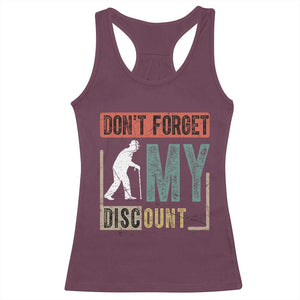 Funny Dont Forget My Discount Racerback Tank Top Old People Gag Retro Sunset TS11 Maroon Print Your Wear