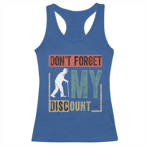 Funny Dont Forget My Discount Racerback Tank Top Old People Gag Retro Sunset TS11 Royal Blue Print Your Wear