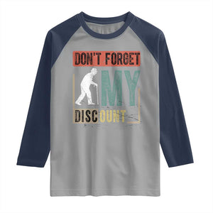 Funny Dont Forget My Discount Raglan Shirt Old People Gag Retro Sunset TS11 Sport Gray Navy Print Your Wear