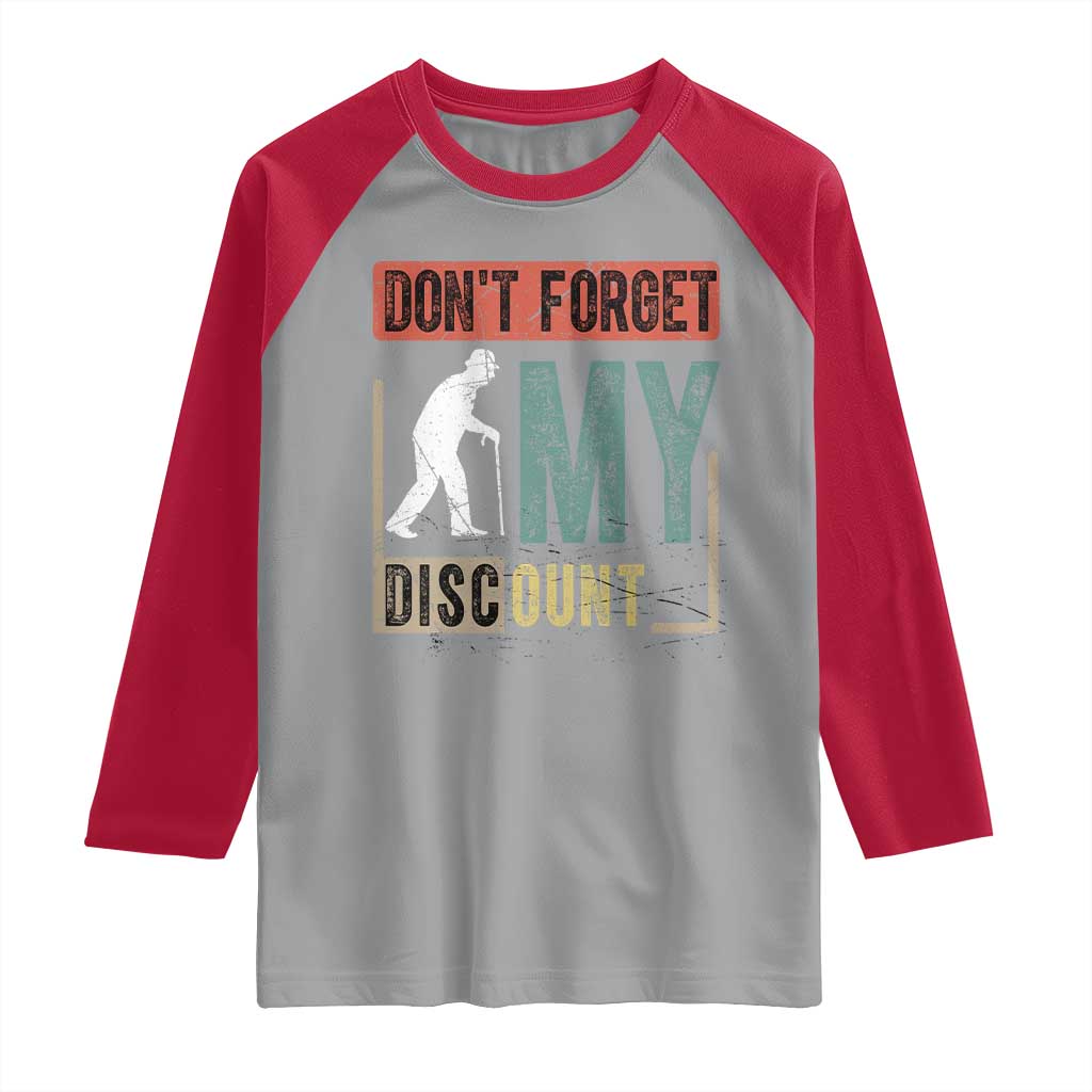 Funny Dont Forget My Discount Raglan Shirt Old People Gag Retro Sunset TS11 Sport Gray Red Print Your Wear