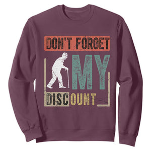 Funny Dont Forget My Discount Sweatshirt Old People Gag Retro Sunset TS11 Maroon Print Your Wear