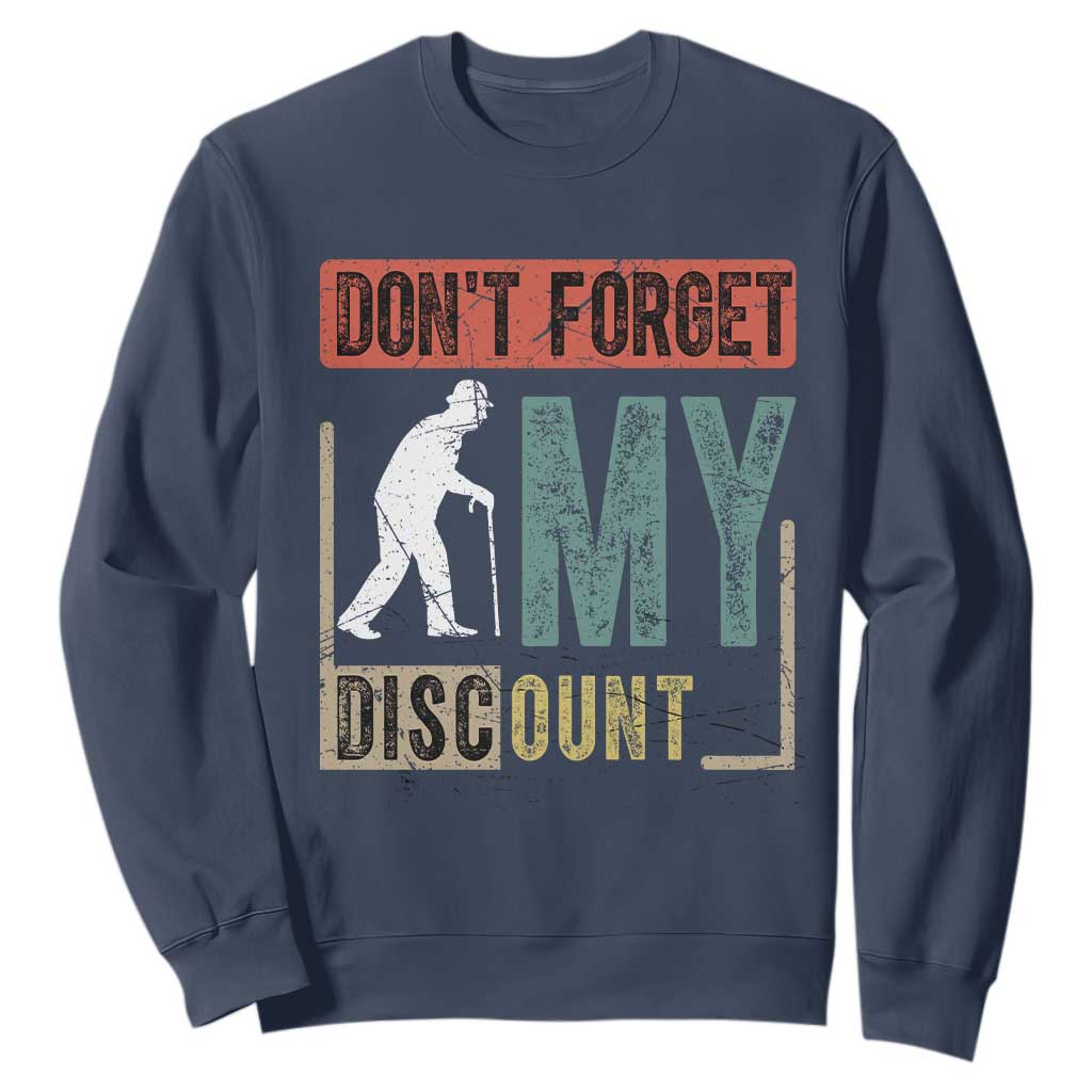 Funny Dont Forget My Discount Sweatshirt Old People Gag Retro Sunset TS11 Navy Print Your Wear