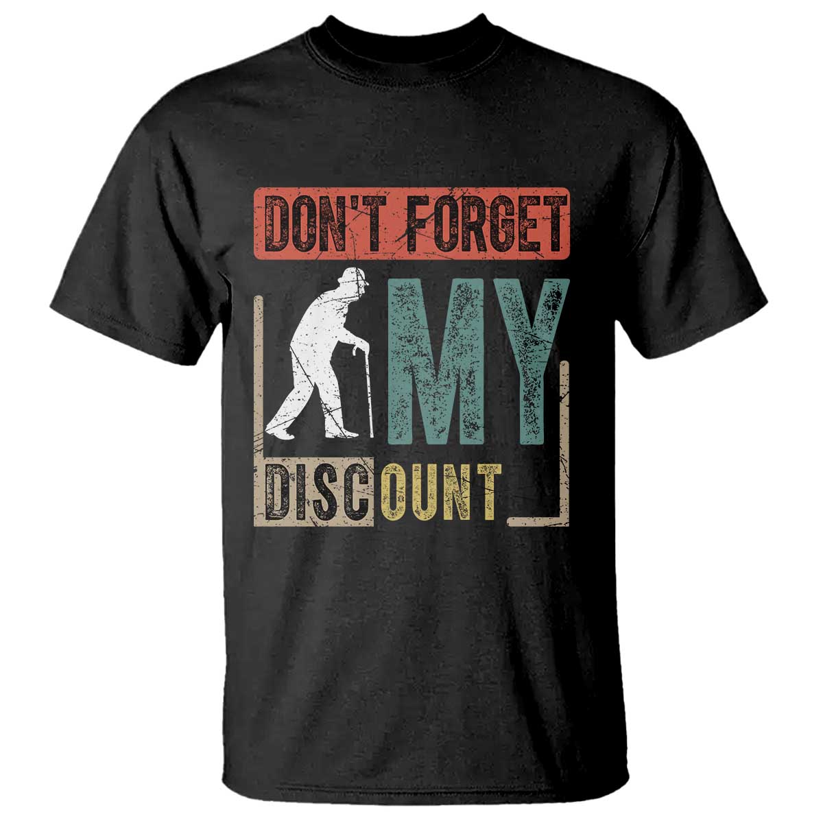 Funny Dont Forget My Discount T Shirt Old People Gag Retro Sunset TS11 Black Print Your Wear