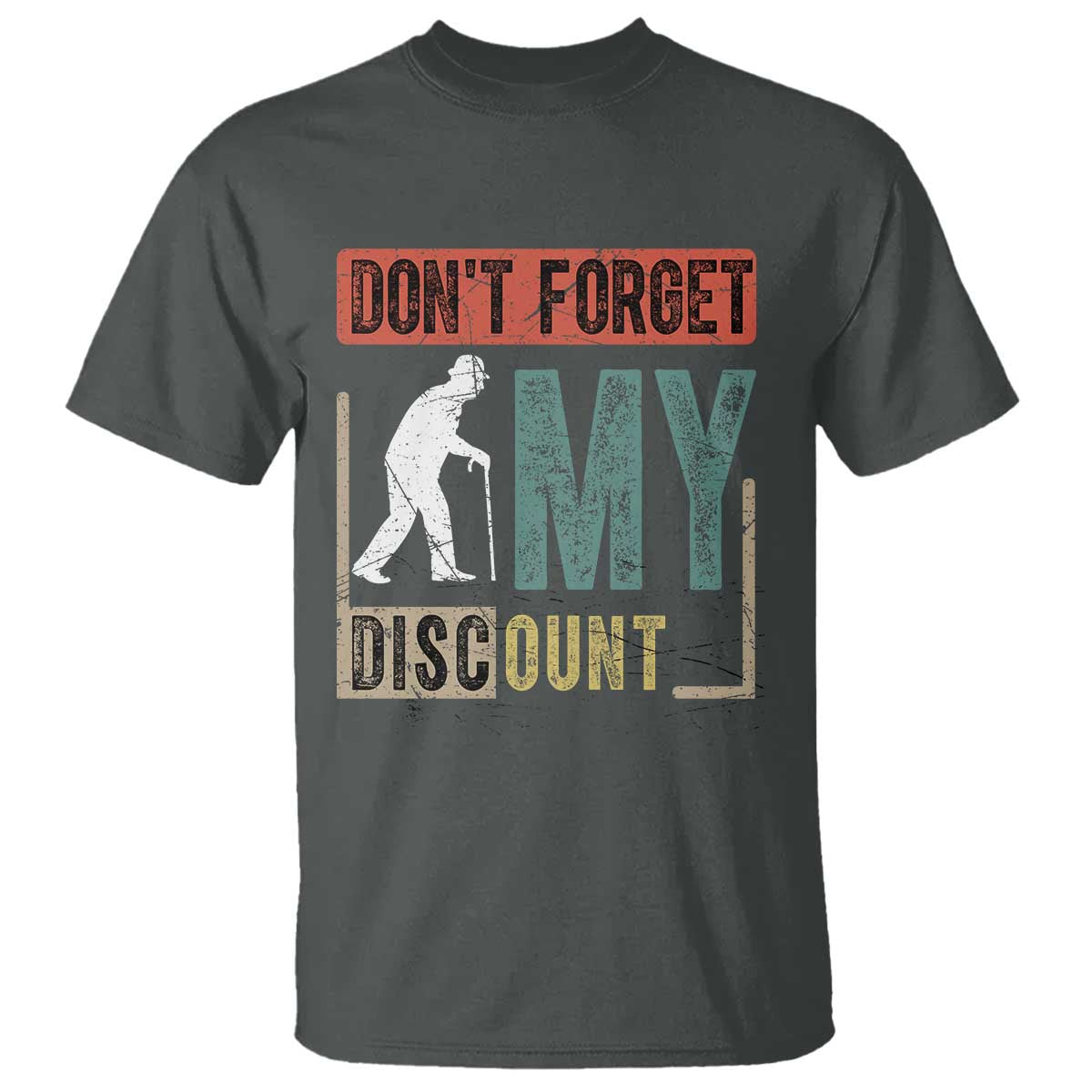 Funny Dont Forget My Discount T Shirt Old People Gag Retro Sunset TS11 Dark Heather Print Your Wear