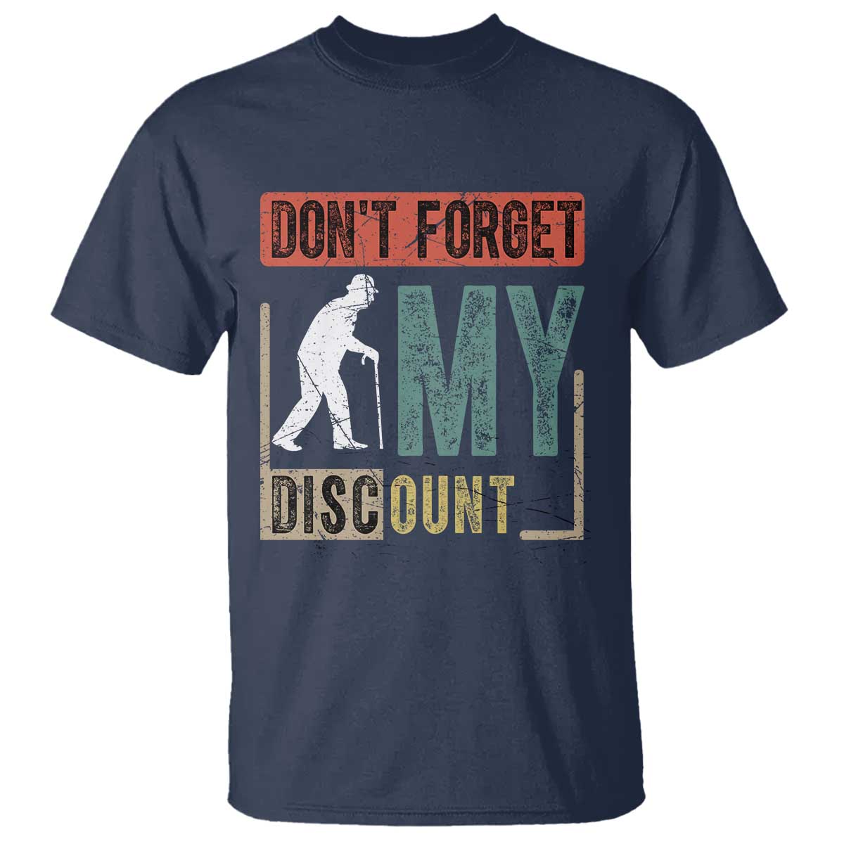 Funny Dont Forget My Discount T Shirt Old People Gag Retro Sunset TS11 Navy Print Your Wear