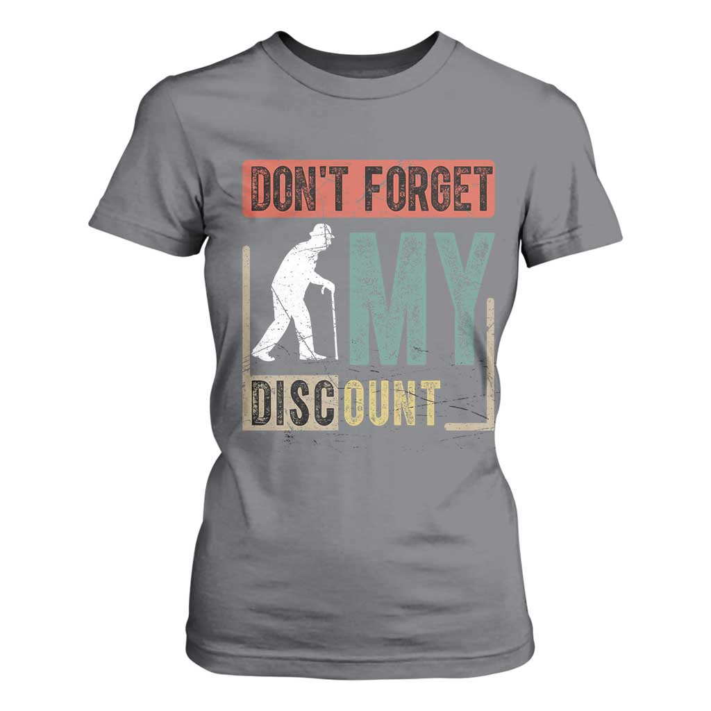 Funny Dont Forget My Discount T Shirt For Women Old People Gag Retro Sunset TS11 Charcoal Print Your Wear