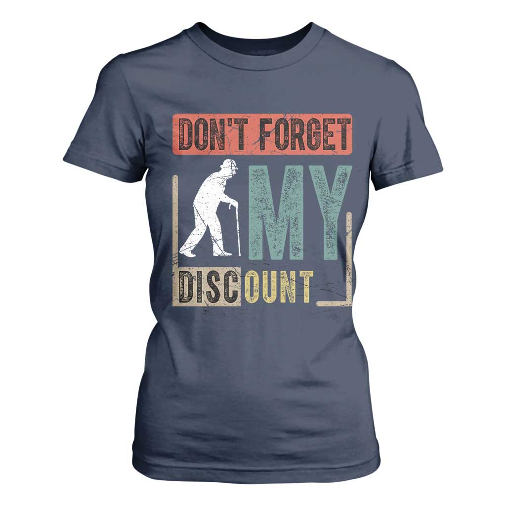 Funny Dont Forget My Discount T Shirt For Women Old People Gag Retro Sunset TS11 Navy Print Your Wear