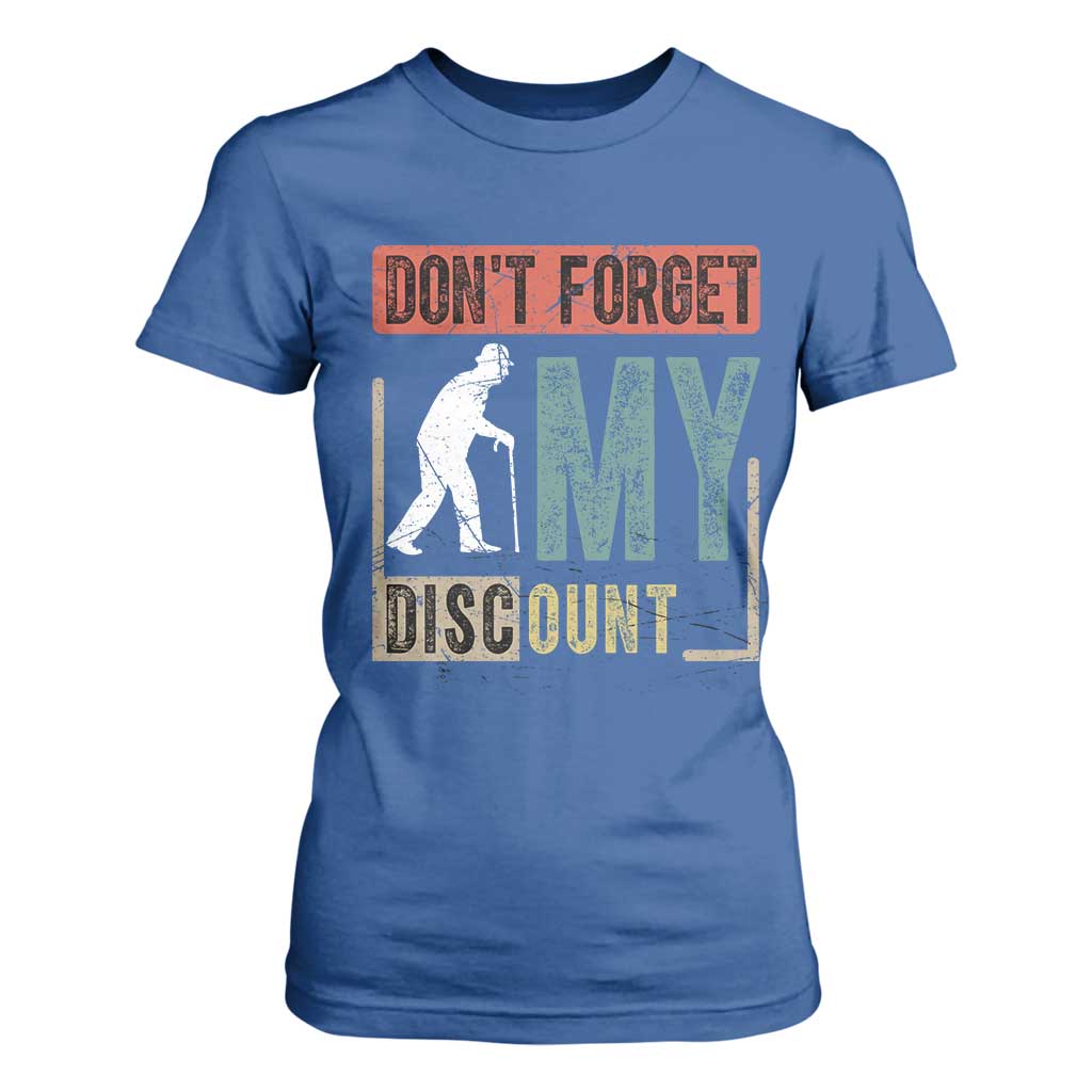 Funny Dont Forget My Discount T Shirt For Women Old People Gag Retro Sunset TS11 Royal Blue Print Your Wear