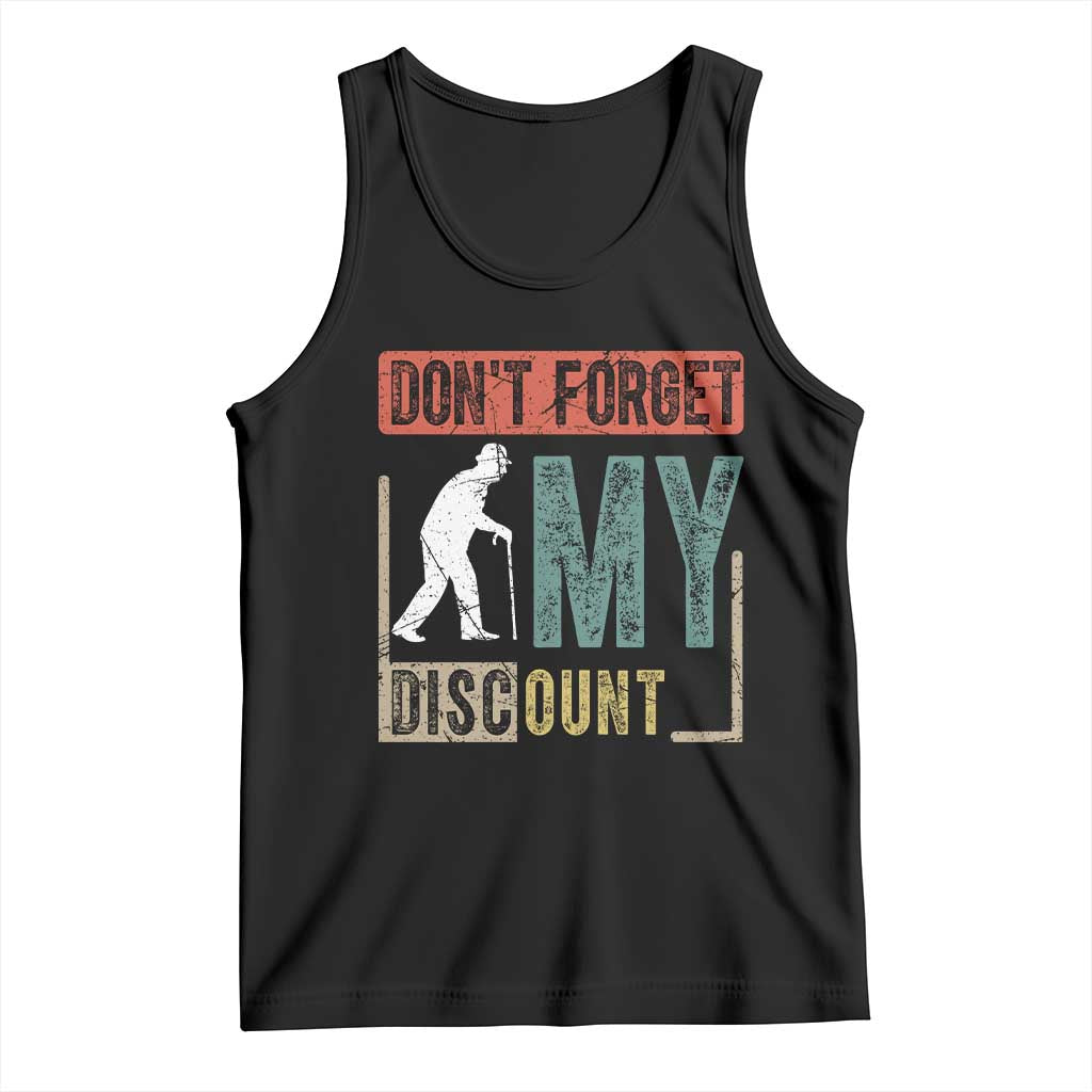Funny Dont Forget My Discount Tank Top Old People Gag Retro Sunset TS11 Black Print Your Wear