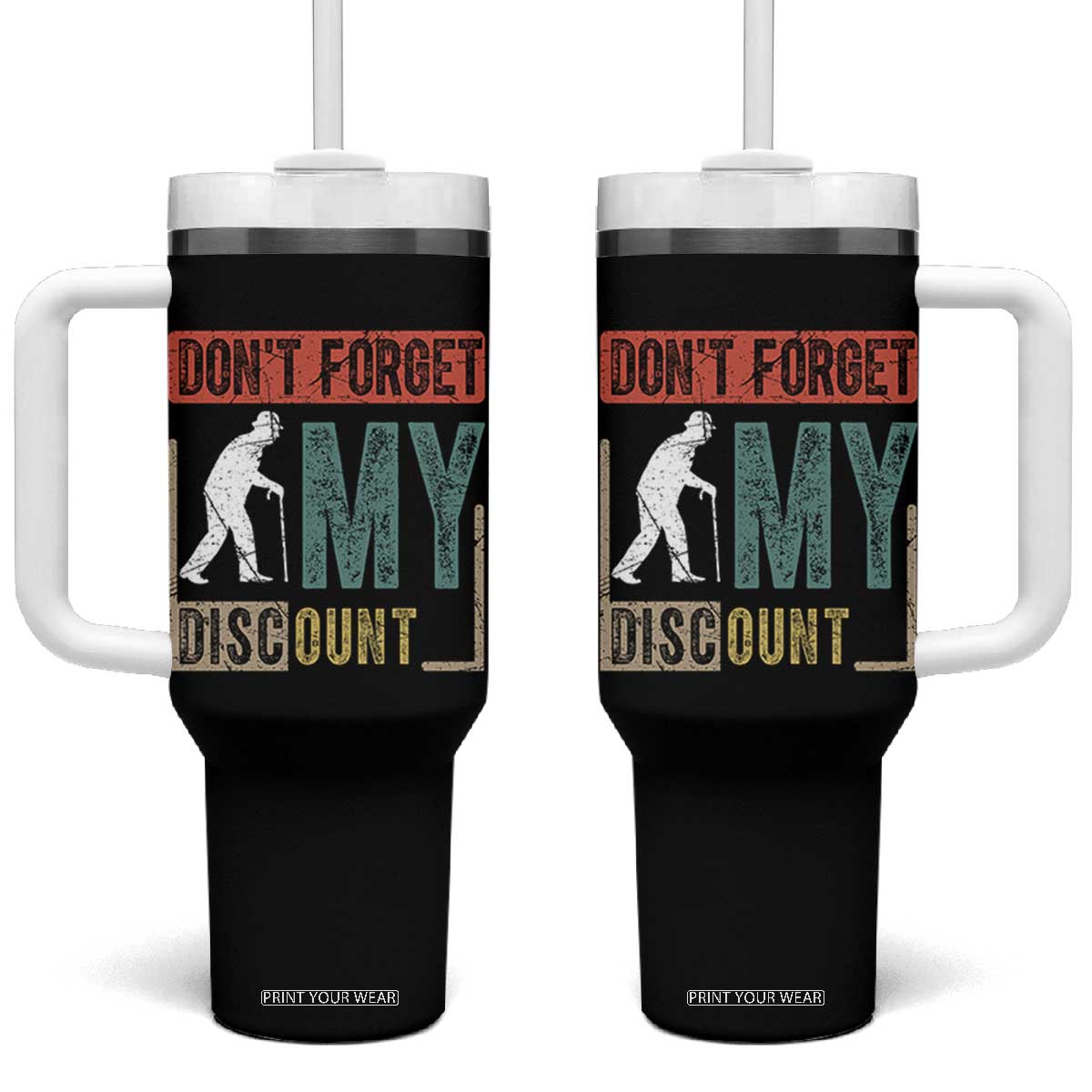 Funny Dont Forget My Discount Tumbler With Handle Old People Gag Retro Sunset TS11 One Size: 40 oz Black Print Your Wear
