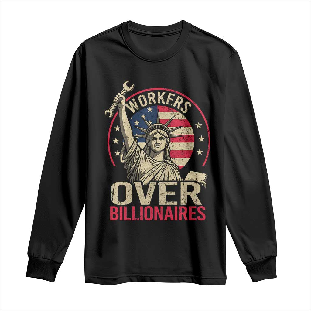 Workers Over Billionaires Long Sleeve Shirt Social Justice Statue Of Liberty TS11 Black Print Your Wear