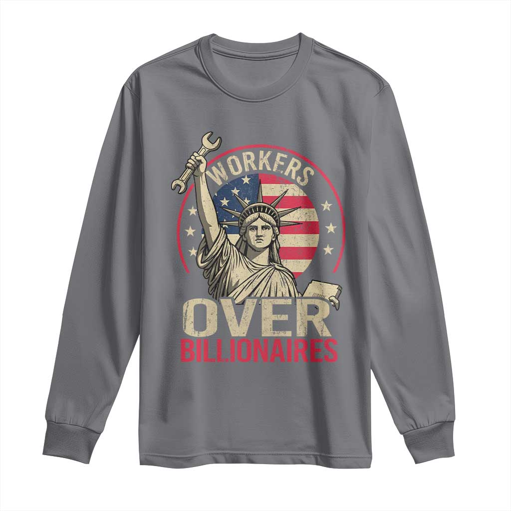 Workers Over Billionaires Long Sleeve Shirt Social Justice Statue Of Liberty TS11 Charcoal Print Your Wear