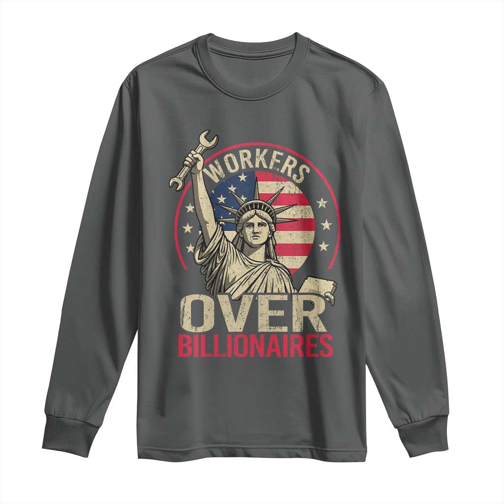 Workers Over Billionaires Long Sleeve Shirt Social Justice Statue Of Liberty TS11 Dark Heather Print Your Wear