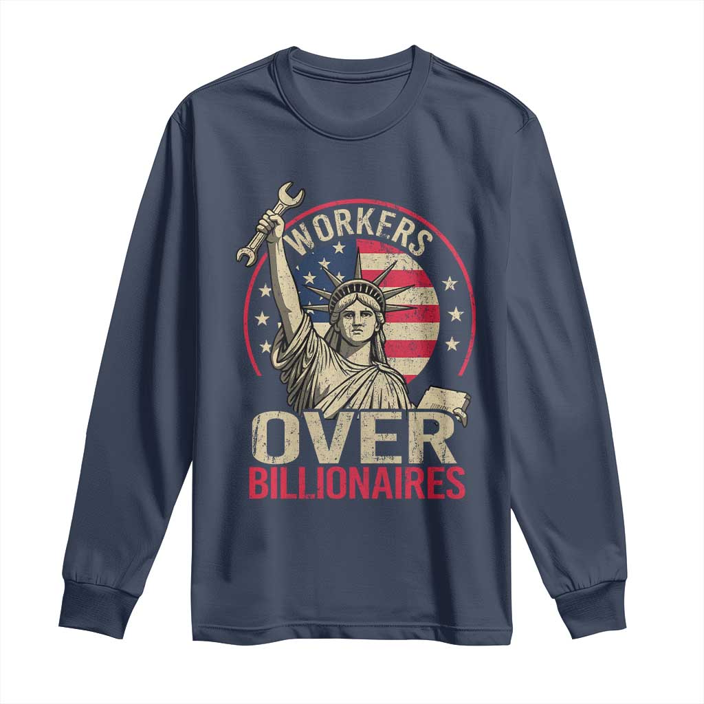 Workers Over Billionaires Long Sleeve Shirt Social Justice Statue Of Liberty TS11 Navy Print Your Wear