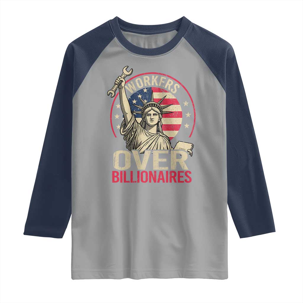 Workers Over Billionaires Raglan Shirt Social Justice Statue Of Liberty TS11 Sport Gray Navy Print Your Wear