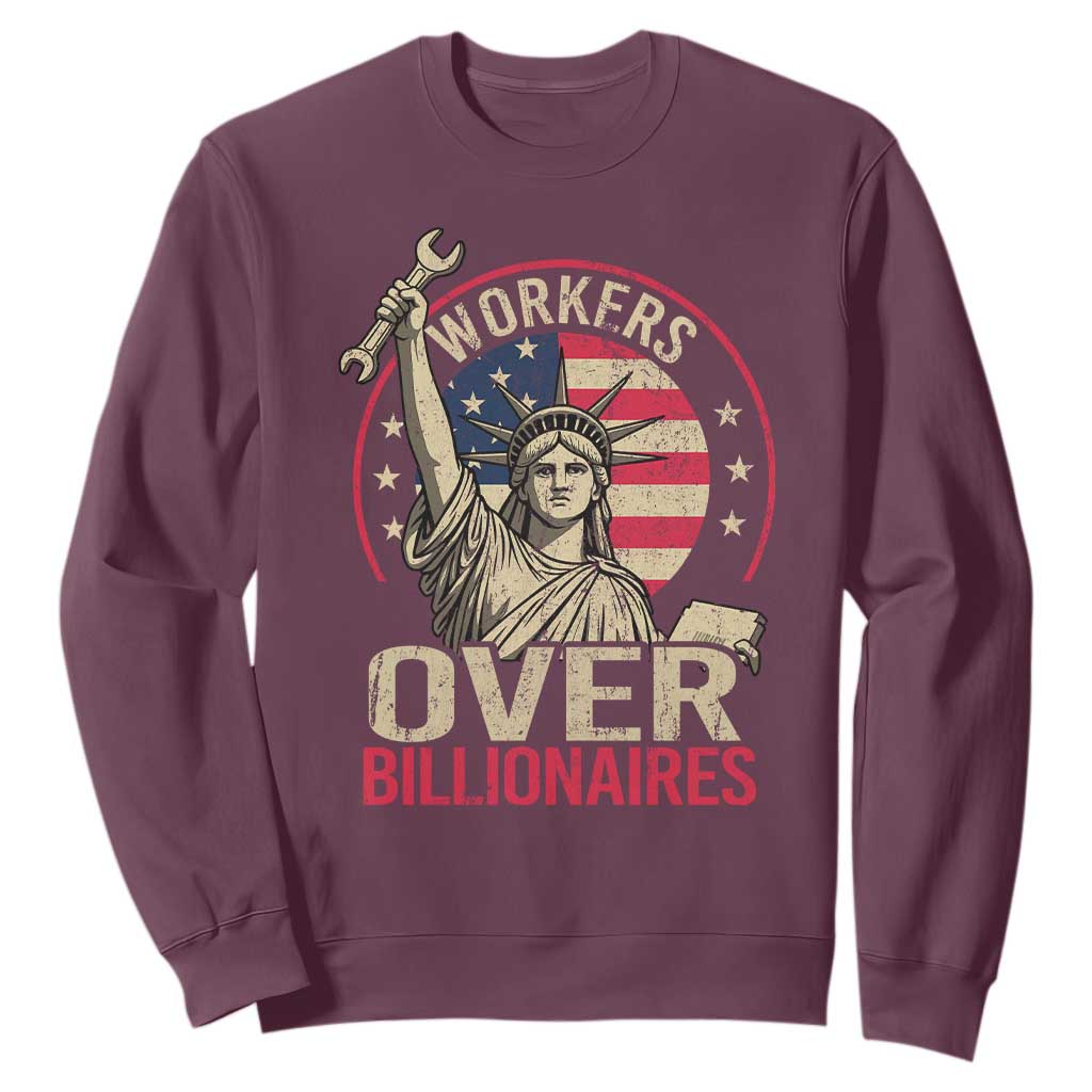 Workers Over Billionaires Sweatshirt Social Justice Statue Of Liberty TS11 Maroon Print Your Wear