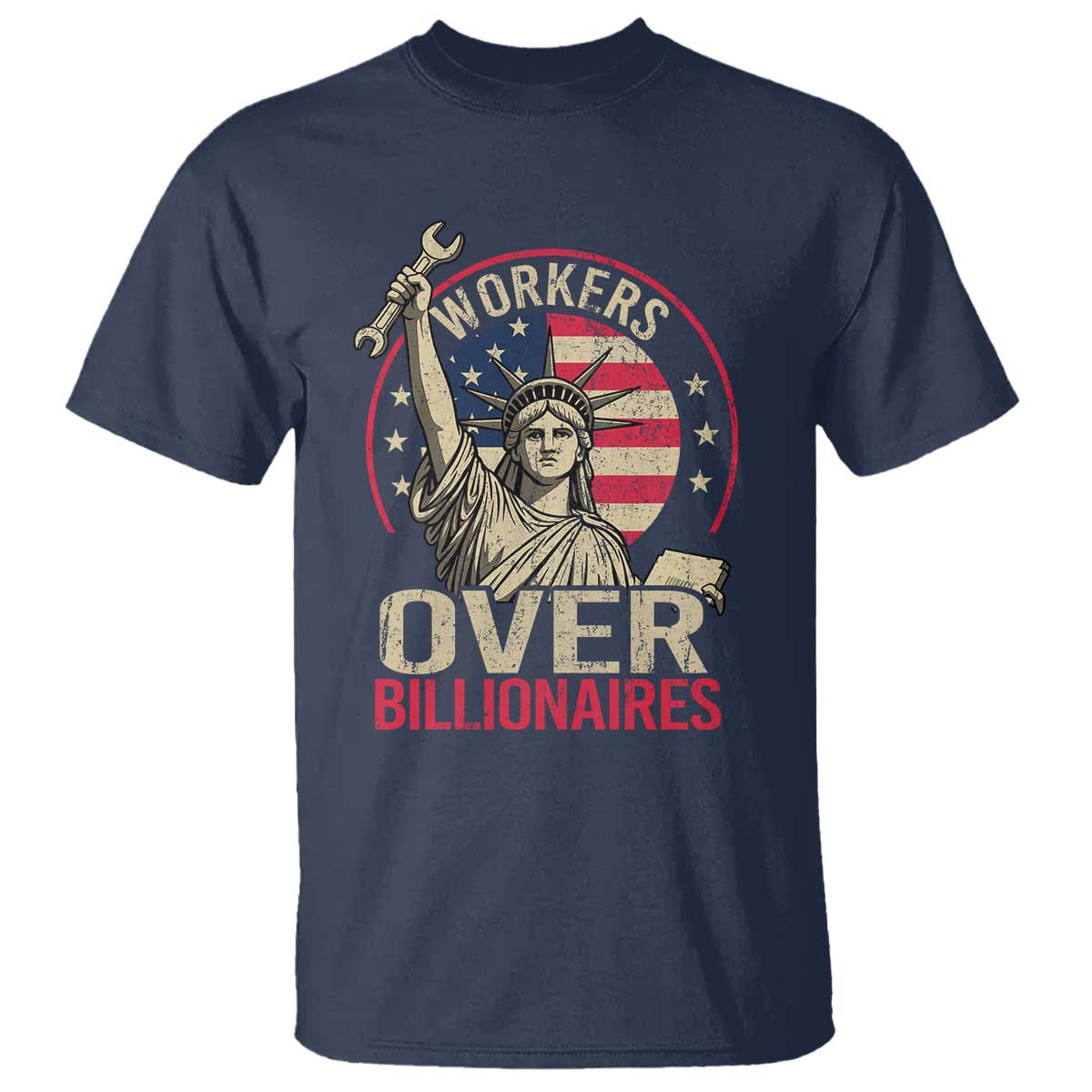 Workers Over Billionaires T Shirt Social Justice Statue Of Liberty TS11 Navy Print Your Wear