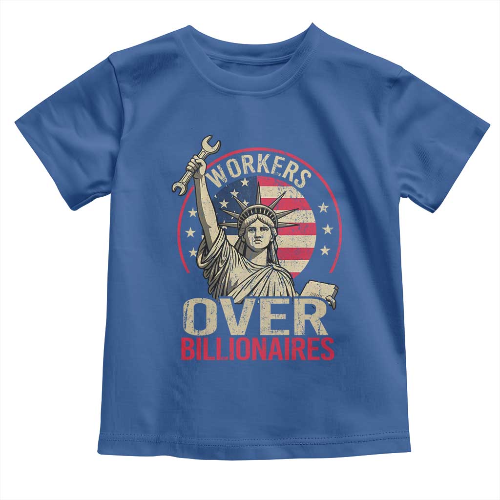 Workers Over Billionaires Toddler T Shirt Social Justice Statue Of Liberty TS11 Royal Blue Print Your Wear