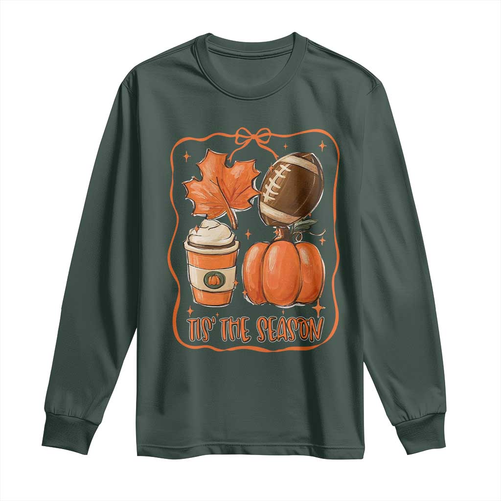 Tis The Season Fall Thanksgiving Long Sleeve Shirt Retro Coquette Bow American Football Pumpkin TS11 Dark Forest Green Print Your Wear