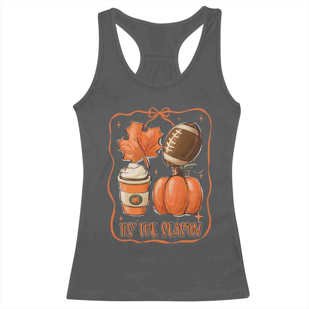 Tis The Season Fall Thanksgiving Racerback Tank Top Retro Coquette Bow American Football Pumpkin TS11 Dark Heather Print Your Wear