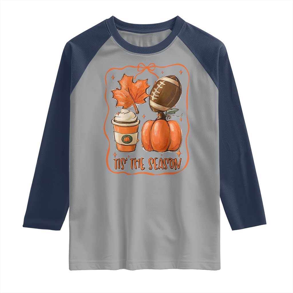 Tis The Season Fall Thanksgiving Raglan Shirt Retro Coquette Bow American Football Pumpkin TS11 Sport Gray Navy Print Your Wear