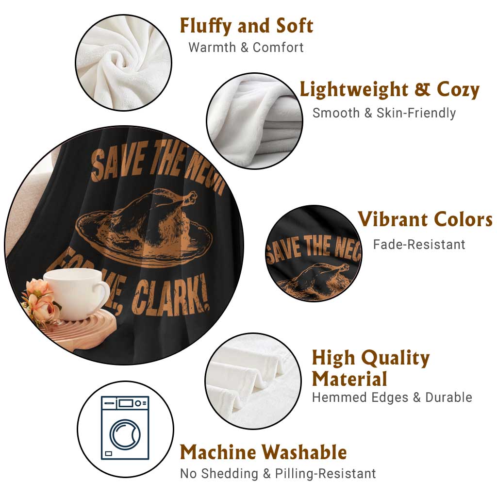 Funny Save The Neck For Me Clark Throw Blanket Turkey Thanksgiving Christmas Dinner TS11 Print Your Wear