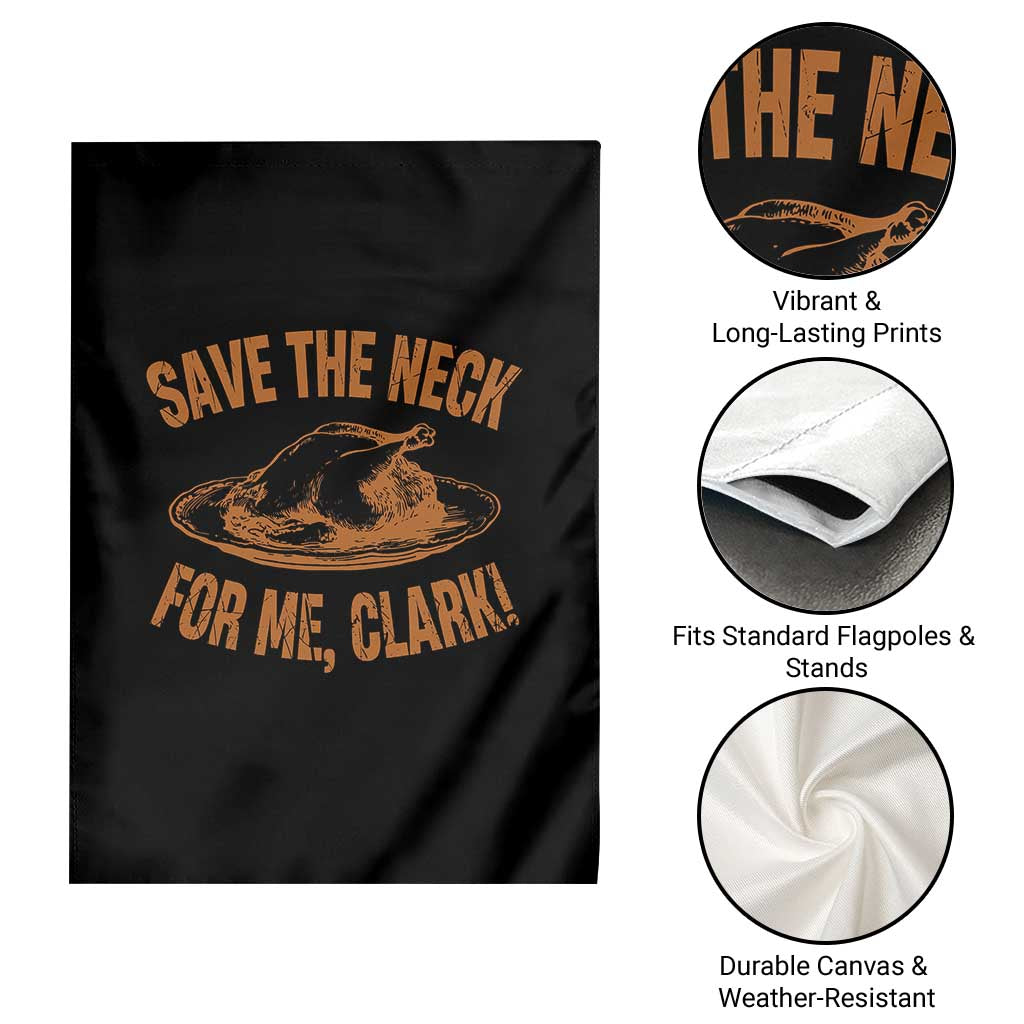 Funny Save The Neck For Me Clark Garden Flag Turkey Thanksgiving Christmas Dinner TS11 Print Your Wear